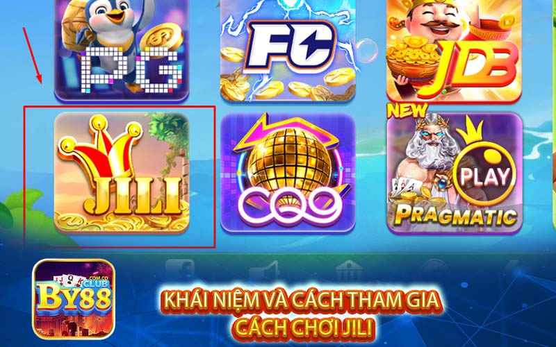 Khái niệm và cách tham gia cách chơi jili