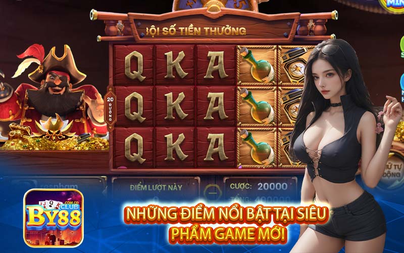 Những điểm nổi bật tại siêu
 phẩm game mới