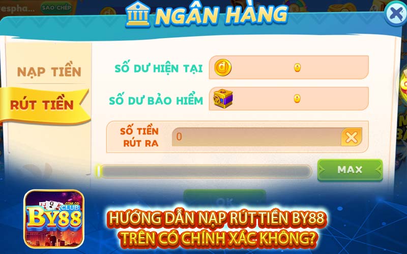 Hướng Dẫn Nạp Rút Tiền By88 
Trên Có Chính Xác Không?