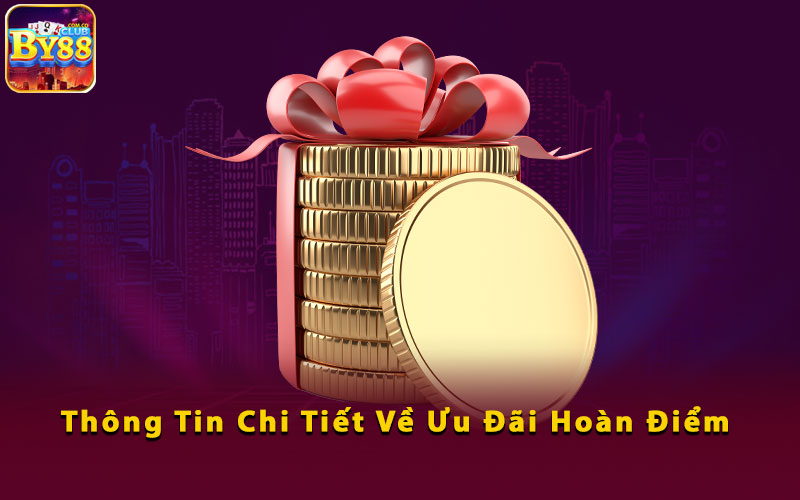 Thong-Tin-Chi-Tiet-Ve-Uu-Dai-Hoan-Diem